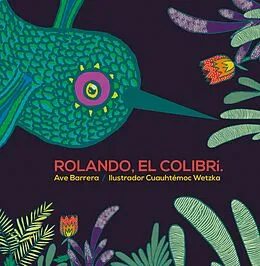 E-Book (pdf) Rolando, el colibrí von Ave Barrera