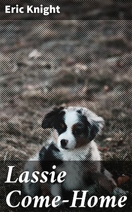 eBook (epub) Lassie Come-Home de Eric Knight