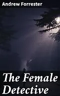 E-Book (epub) The Female Detective von Andrew Forrester