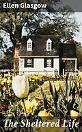 E-Book (epub) The Sheltered Life von Ellen Glasgow