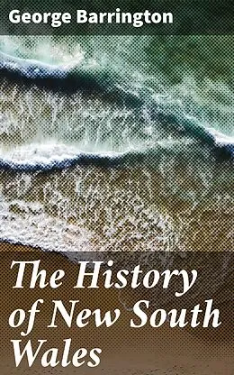 E-Book (epub) The History of New South Wales von George Barrington