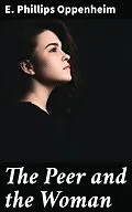 E-Book (epub) The Peer and the Woman von E. Phillips Oppenheim