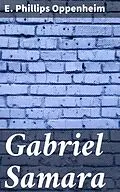 E-Book (epub) Gabriel Samara von E. Phillips Oppenheim