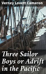 eBook (epub) Three Sailor Boys or Adrift in the Pacific de Verney Lovett Cameron