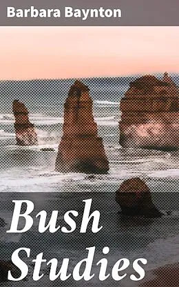 E-Book (epub) Bush Studies von Barbara Baynton