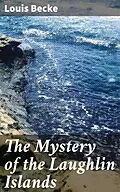 E-Book (epub) The Mystery of the Laughlin Islands von Louis Becke