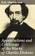 E-Book (epub) Appreciations and Criticisms of the Works of Charles Dickens von G.K. Chesterton