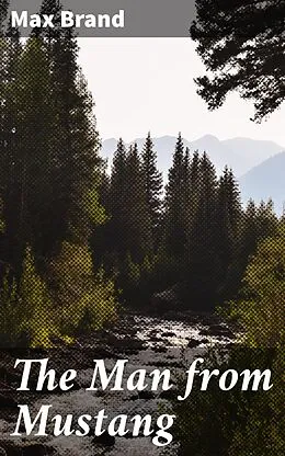 E-Book (epub) The Man from Mustang von Max Brand