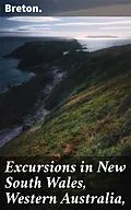 E-Book (epub) Excursions in New South Wales, Western Australia, von Breton.