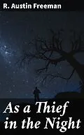 E-Book (epub) As a Thief in the Night von R. Austin Freeman