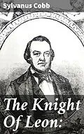 E-Book (epub) The Knight Of Leon: von Sylvanus Cobb