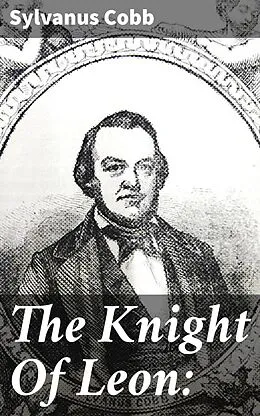 E-Book (epub) The Knight Of Leon: von Sylvanus Cobb