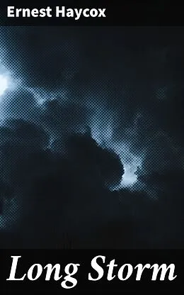 E-Book (epub) Long Storm von Ernest Haycox