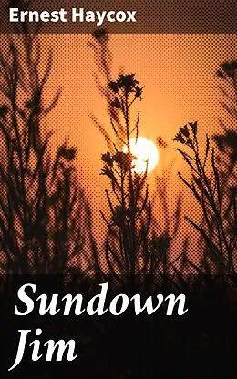 E-Book (epub) Sundown Jim von Ernest Haycox