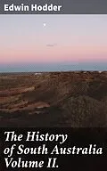 E-Book (epub) The History of South Australia Volume II. von Edwin Hodder