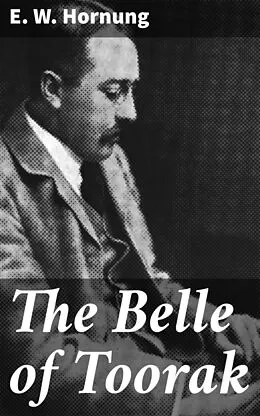 E-Book (epub) The Belle of Toorak von E. W. Hornung