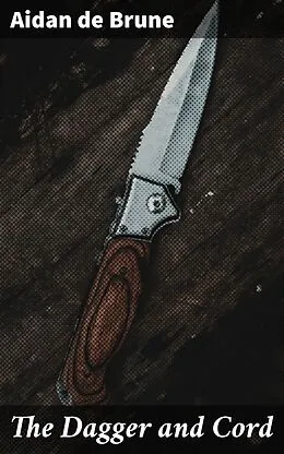 E-Book (epub) The Dagger and Cord von Aidan de Brune