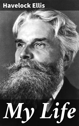 E-Book (epub) My Life von Havelock Ellis