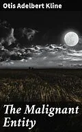 E-Book (epub) The Malignant Entity von Otis Adelbert Kline