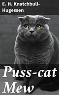 E-Book (epub) Puss-cat Mew von E. H. Knatchbull-Hugessen