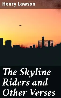 E-Book (epub) The Skyline Riders and Other Verses von Henry Lawson