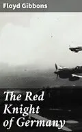 E-Book (epub) The Red Knight of Germany von Floyd Gibbons