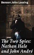 E-Book (epub) The Two Spies: Nathan Hale and John André von Benson John Lossing