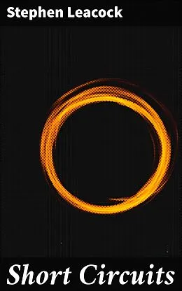 E-Book (epub) Short Circuits von Stephen Leacock