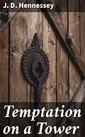 E-Book (epub) Temptation on a Tower von J. D. Hennessey