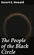 E-Book (epub) The People of the Black Circle von Rovert E. Howard