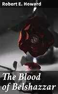 E-Book (epub) The Blood of Belshazzar von Robert E. Howard