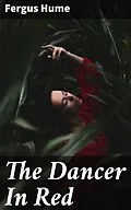 E-Book (epub) The Dancer In Red von Fergus Hume