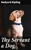 E-Book (epub) Thy Servant a Dog von Rudyard Kipling