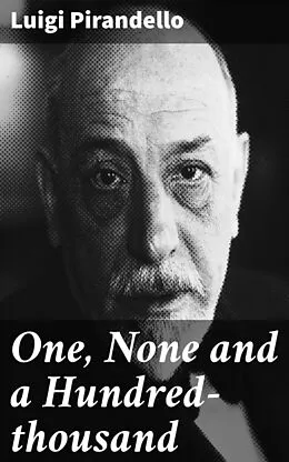 E-Book (epub) One, None and a Hundred-thousand von Luigi Pirandello