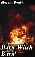 E-Book (epub) Burn, Witch, Burn! von Abraham Merritt
