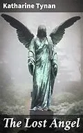 E-Book (epub) The Lost Angel von Katharine Tynan