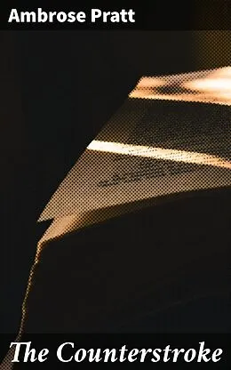 E-Book (epub) The Counterstroke von Ambrose Pratt