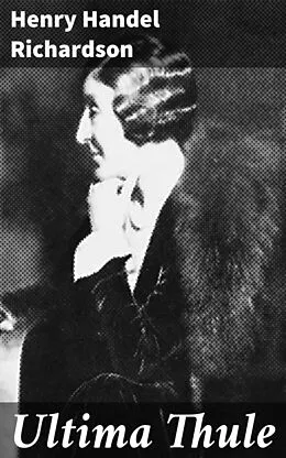 E-Book (epub) Ultima Thule von Henry Handel Richardson