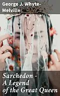 E-Book (epub) Sarchedon - A Legend of the Great Queen von George J. Whyte-Melville