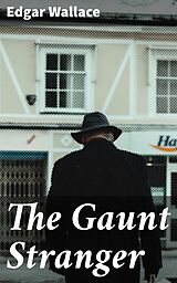 eBook (epub) The Gaunt Stranger de Edgar Wallace