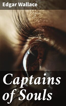 eBook (epub) Captains of Souls de Edgar Wallace