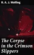 E-Book (epub) The Corpse in the Crimson Slippers von R. A. J. Walling