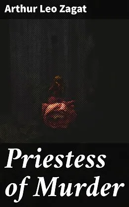 E-Book (epub) Priestess of Murder von Arthur Leo Zagat