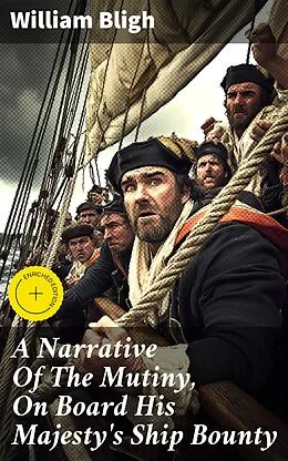 E-Book (epub) A Narrative Of The Mutiny, On Board His Majesty's Ship Bounty von William Bligh