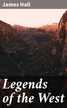 E-Book (epub) Legends of the West von James Hall