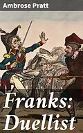 E-Book (epub) Franks: Duellist von Ambrose Pratt