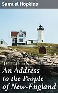 E-Book (epub) An Address to the People of New-England von Samuel Hopkins