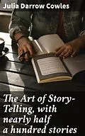 E-Book (epub) The Art of Story-Telling, with nearly half a hundred stories von Julia Darrow Cowles