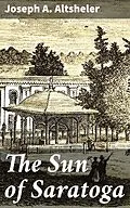 E-Book (epub) The Sun of Saratoga von Joseph A. Altsheler