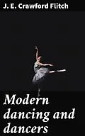 E-Book (epub) Modern dancing and dancers von J. E. Crawford Flitch